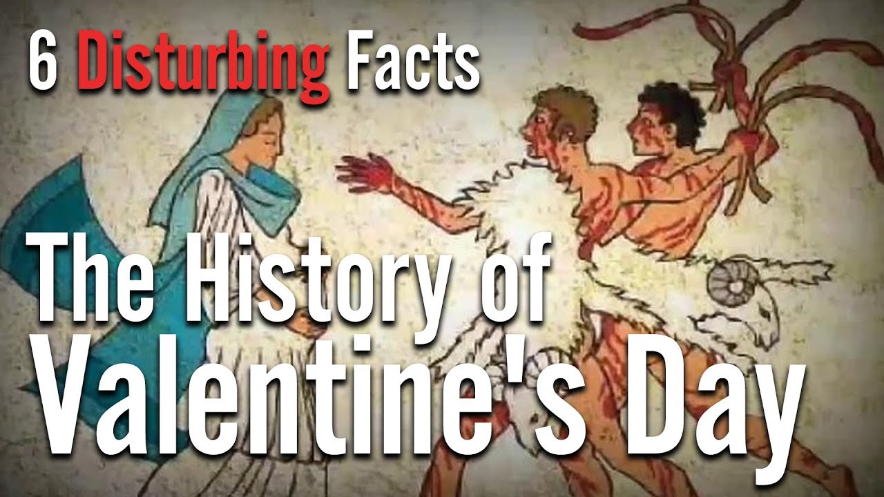 The History of Valentine's Day [6 Disturbing Facts]