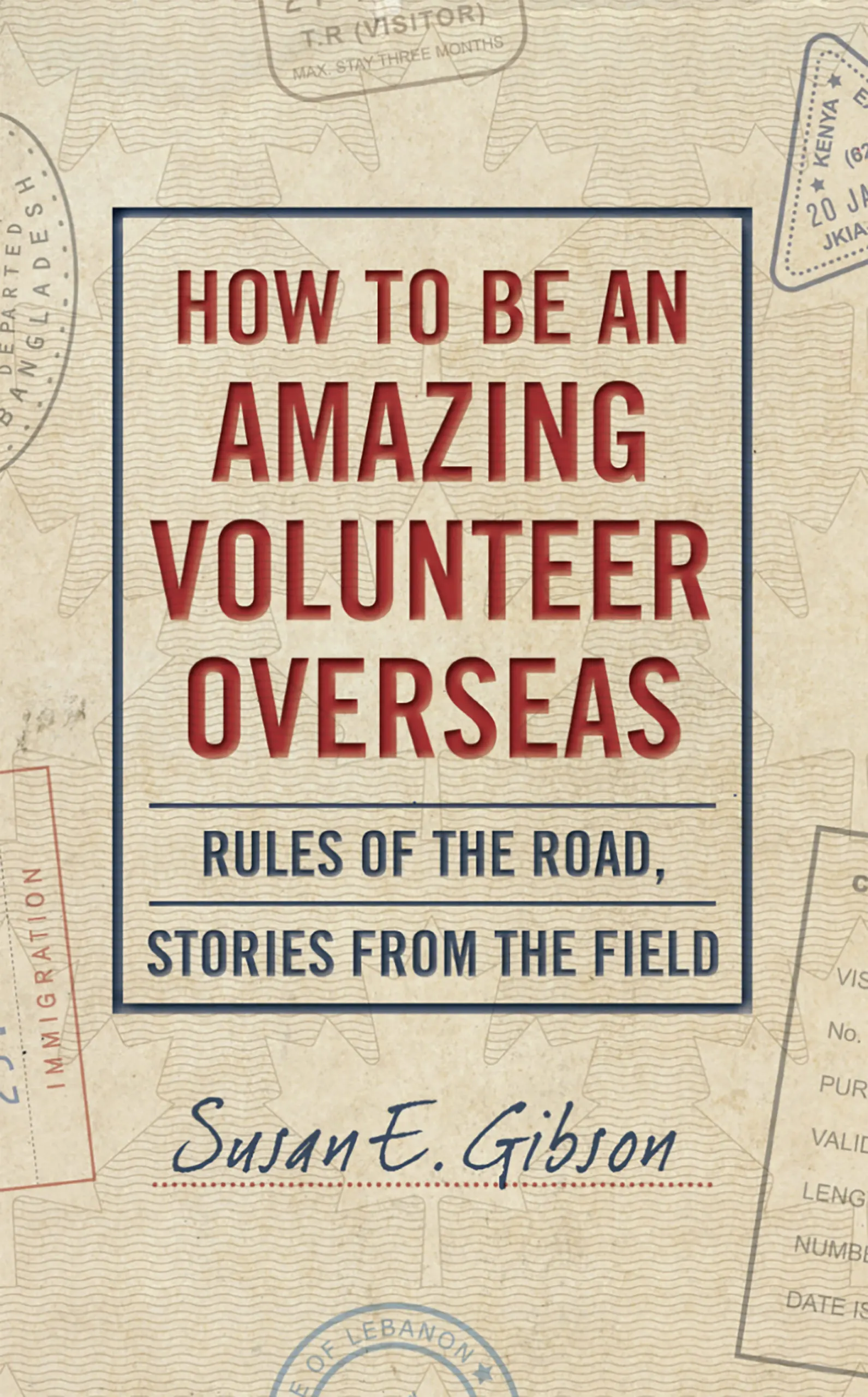 How to Be an Amazing Volunteer Overseas by Susan Gibson book cover